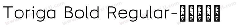 Toriga Bold Regular字体转换